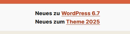 Neues zu WordPress 6.7
Neues zum Theme 2025